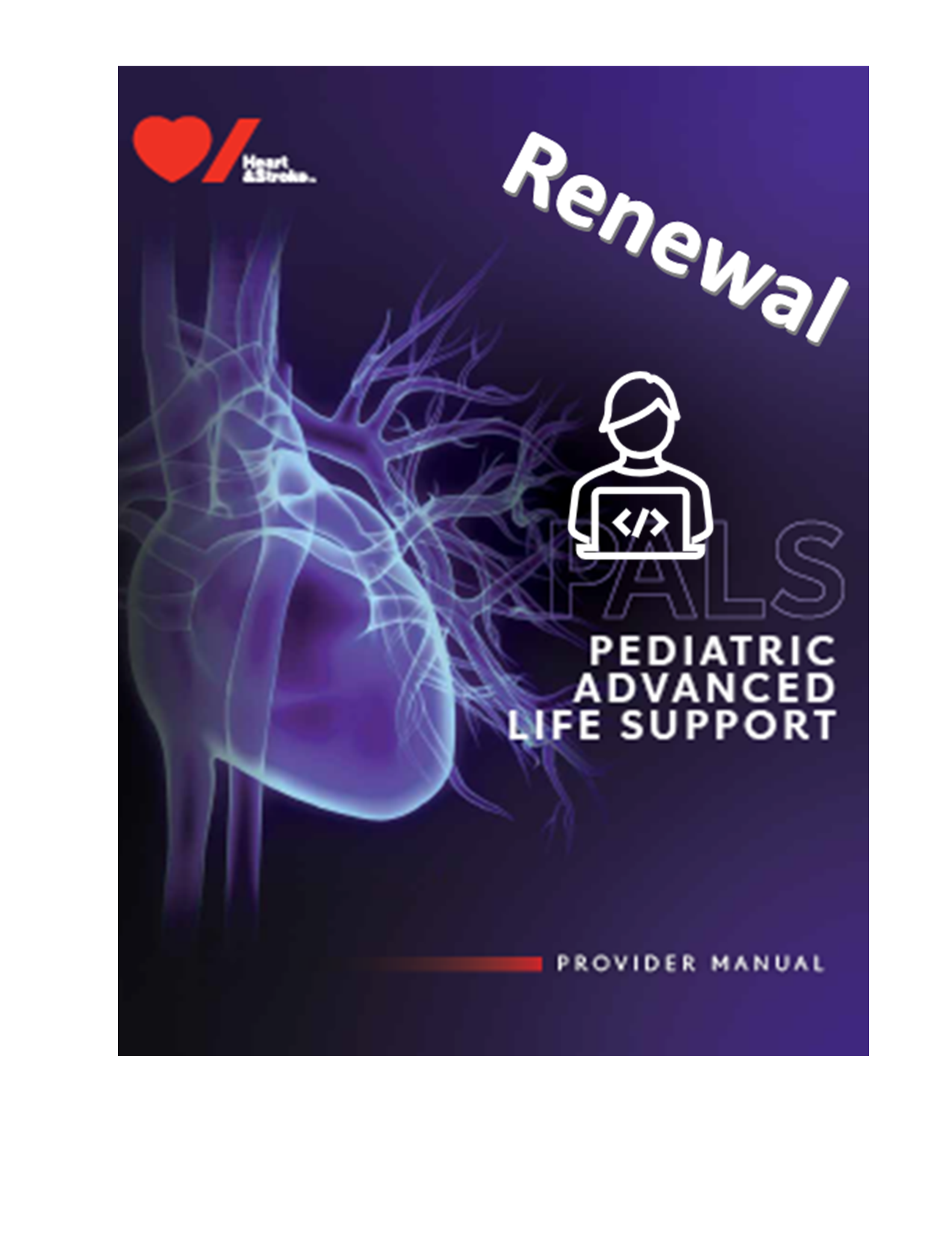 Pediatric Advanced Life Support Provider Blended RENEWAL Nurse/RT/EMS ...